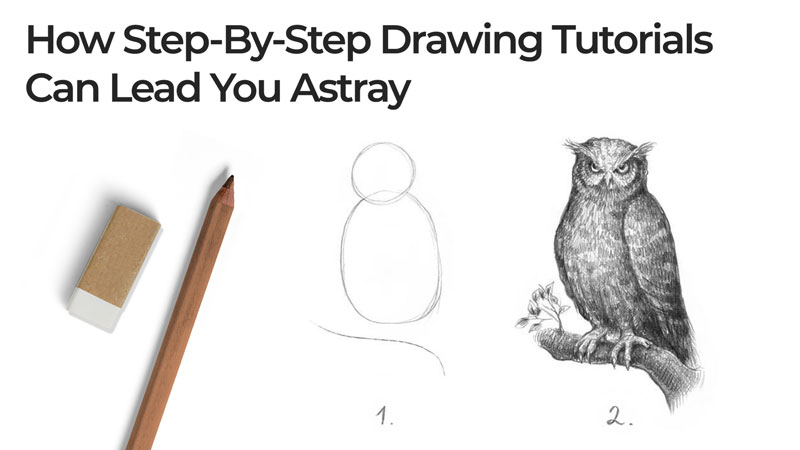 how step by step drawing tutorials can lead you astray